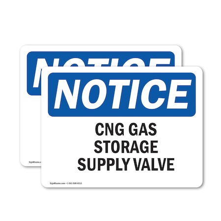Signmission CNG Gas Storage Supply Valve OSHA Notice Sign, Vinyl Decal, 18in W x 12in L, 2PK OS-2PACK-NS-D-1218-L-10692